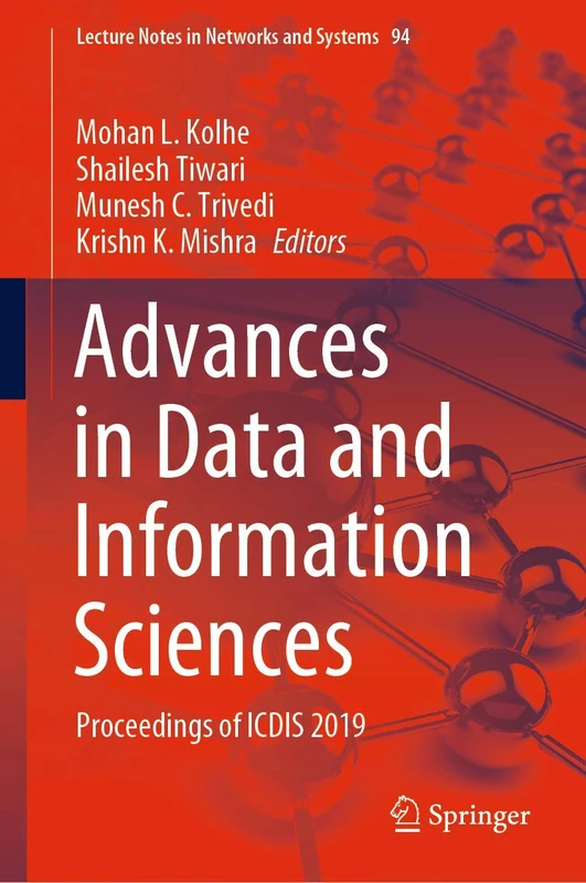 Advances in Data and Information Sciences: Proceedings of ICDIS 2019: 94 (Lecture Notes in Networks and Systems, 94)