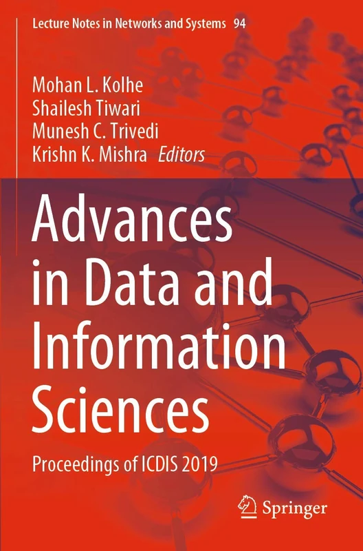 Advances in Data and Information Sciences: Proceedings of ICDIS 2019: 94 (Lecture Notes in Networks and Systems, 94)