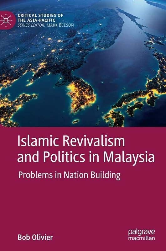 Islamic Revivalism and Politics in Malaysia: Problems in Nation Building (Critical Studies of the Asia-Pacific) - Image 1