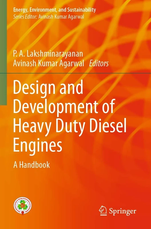 Design and Development of Heavy Duty Diesel Engines: A Handbook (Energy, Environment, and Sustainability)