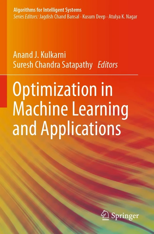 Optimization in Machine Learning and Applications (Algorithms for Intelligent Systems)