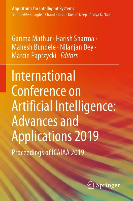 International Conference on Artificial Intelligence: Advances and Applications 2019: Proceedings of ICAIAA 2019 (Algorithms for Intelligent Systems)