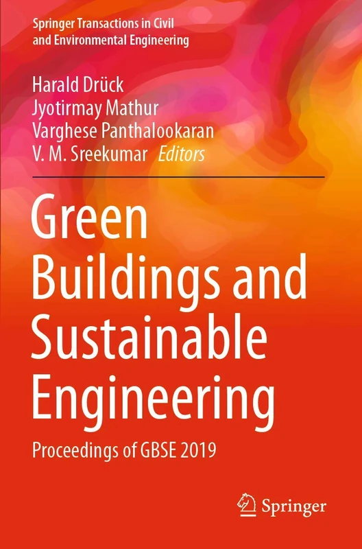 Green Buildings and Sustainable Engineering: Proceedings of GBSE 2019 (Springer Transactions in Civil and Environmental Engineering)