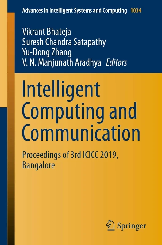 Intelligent Computing and Communication: Proceedings of 3rd ICICC 2019, Bangalore: 1034 (Advances in Intelligent Systems and Computing, 1034)