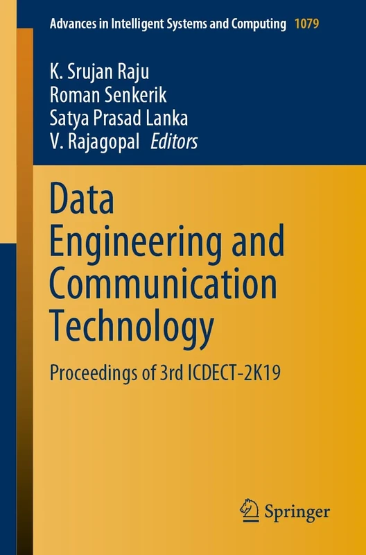 Data Engineering and Communication Technology: Proceedings of 3rd ICDECT-2K19: 1079 (Advances in Intelligent Systems and Computing, 1079)