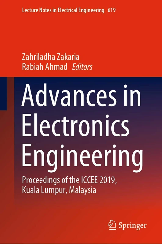 Advances in Electronics Engineering: Proceedings of the ICCEE 2019, Kuala Lumpur, Malaysia: 619 (Lecture Notes in Electrical Engineering, 619)