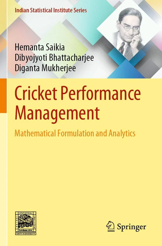 Cricket Performance Management: Mathematical Formulation and Analytics (Indian Statistical Institute Series)