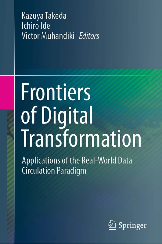 Frontiers of Digital Transformation: Applications of the Real-World Data Circulation Paradigm