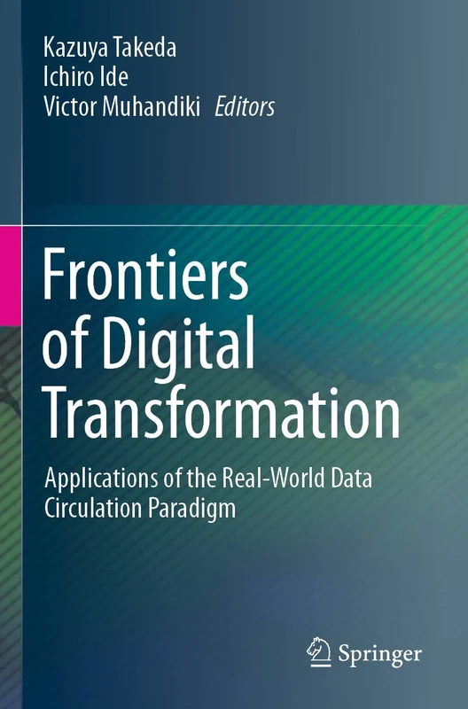 Frontiers of Digital Transformation: Applications of the Real-World Data Circulation Paradigm - Image 1