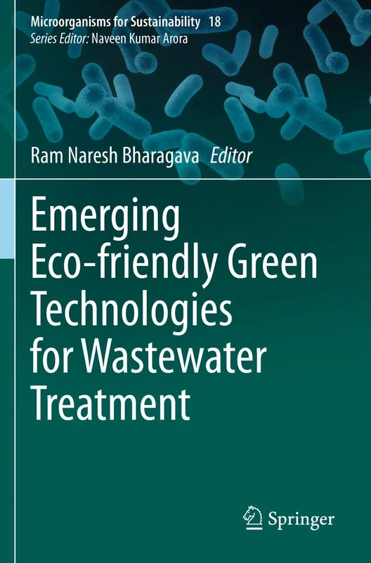 Emerging Eco-friendly Green Technologies for Wastewater Treatment: 18 (Microorganisms for Sustainability, 18)