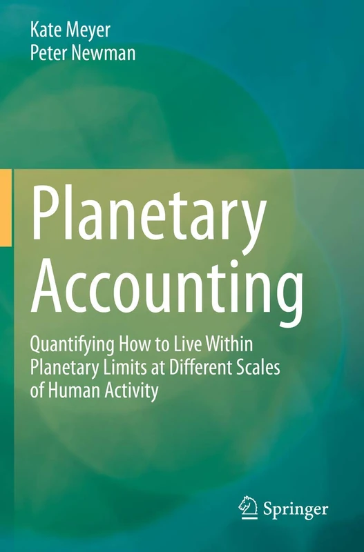 Planetary Accounting: Quantifying How to Live Within Planetary Limits at Different Scales of Human Activity - Image 1