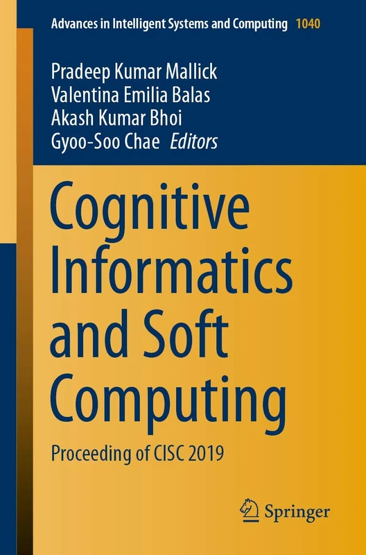 Cognitive Informatics and Soft Computing: Proceeding of CISC 2019: 1040 (Advances in Intelligent Systems and Computing, 1040)
