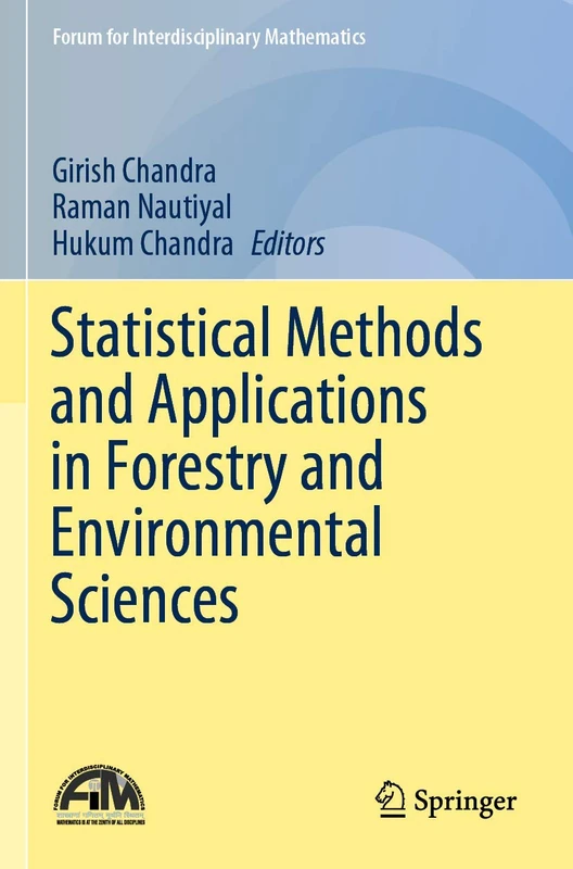 Statistical Methods and Applications in Forestry and Environmental Sciences (Forum for Interdisciplinary Mathematics)