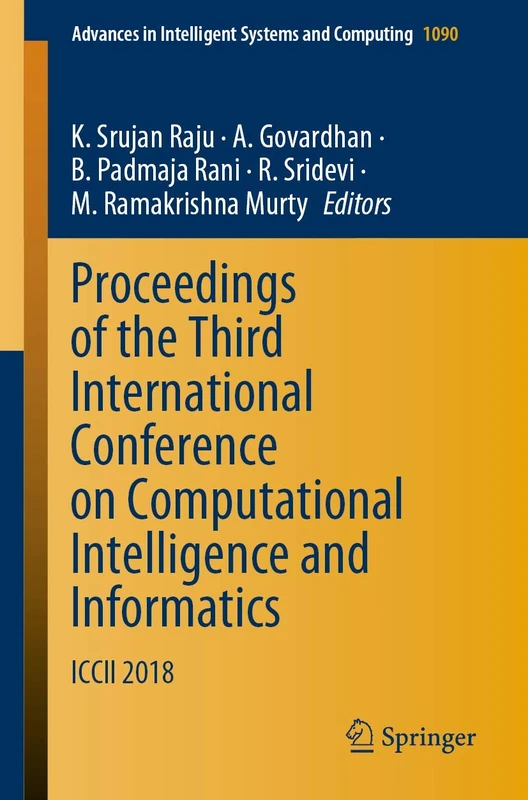 Proceedings of the Third International Conference on Computational Intelligence and Informatics: ICCII 2018: 1090 (Advances in Intelligent Systems and Computing, 1090)