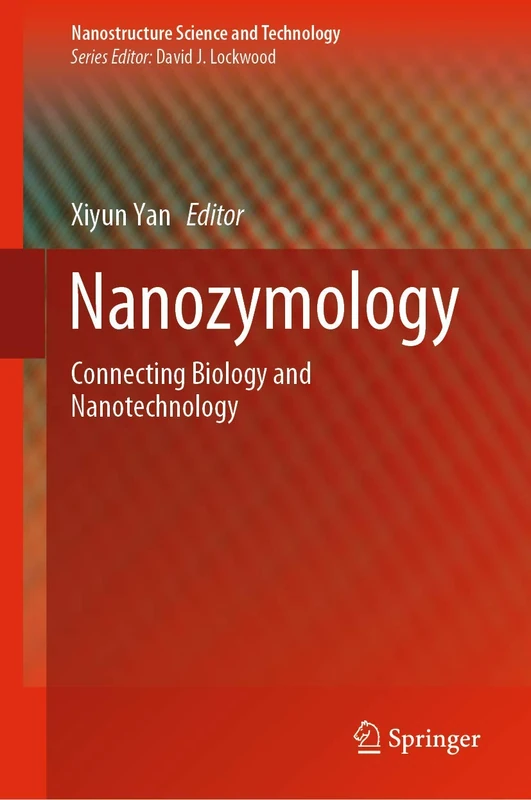 Nanozymology: Connecting Biology and Nanotechnology (Nanostructure Science and Technology)