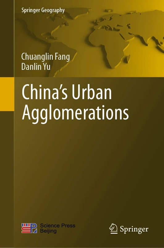 China’s Urban Agglomerations (Springer Geography)
