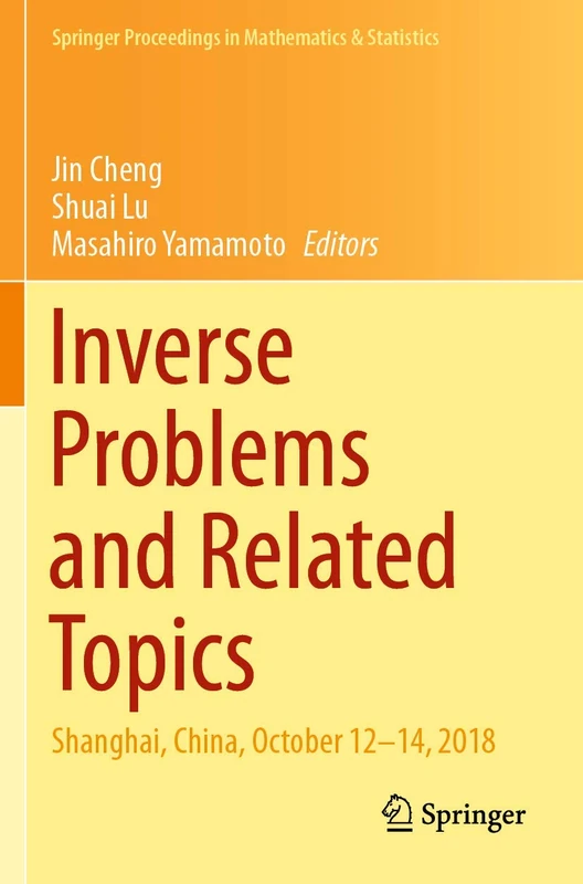 Inverse Problems and Related Topics - Springer Mathematics 310