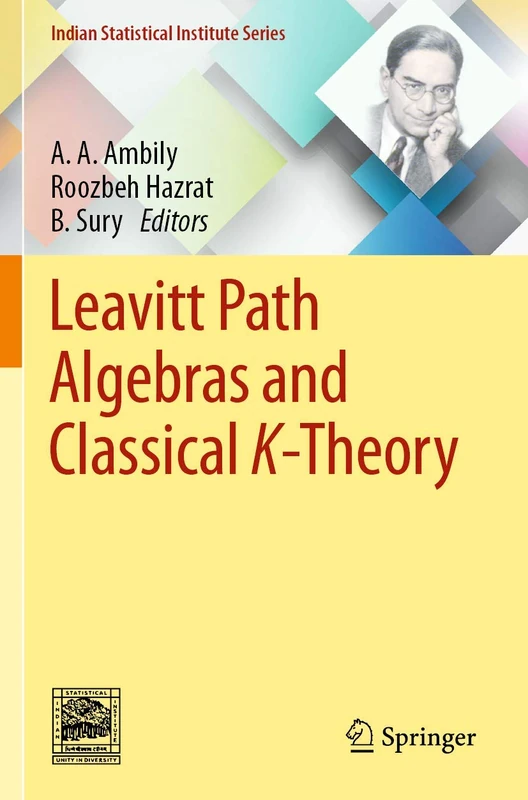 Leavitt Path Algebras and Classical K-Theory (Indian Statistical Institute Series)