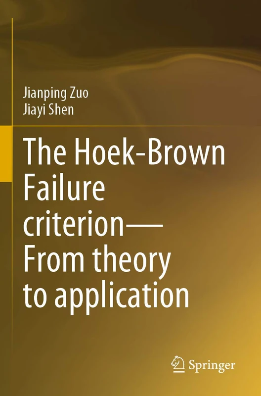 The Hoek-Brown Failure criterion―From theory to application