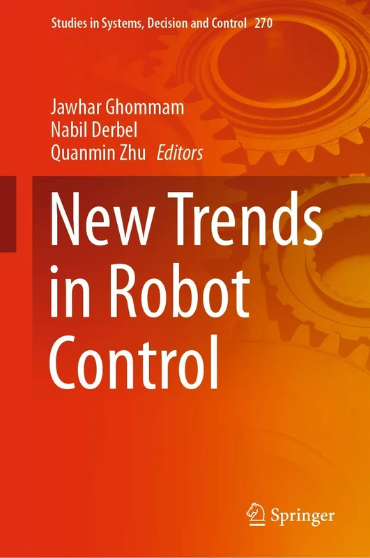 New Trends in Robot Control: 270 (Studies in Systems, Decision and Control, 270)