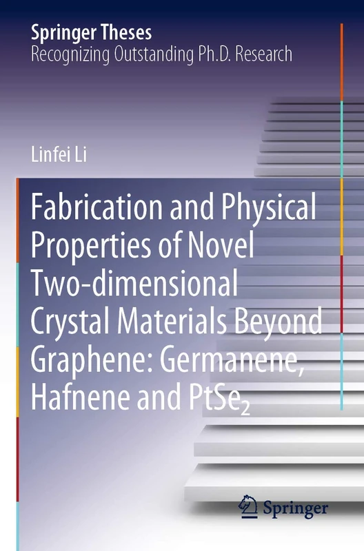 Fabrication and Physical Properties of Novel Two-dimensional Crystal Materials Beyond Graphene: Germanene, Hafnene and PtSe2 (Springer Theses) - Image 1
