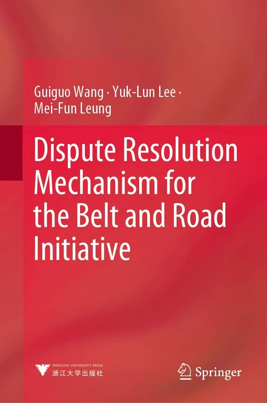 Dispute Resolution Mechanism for the Belt and Road Initiative