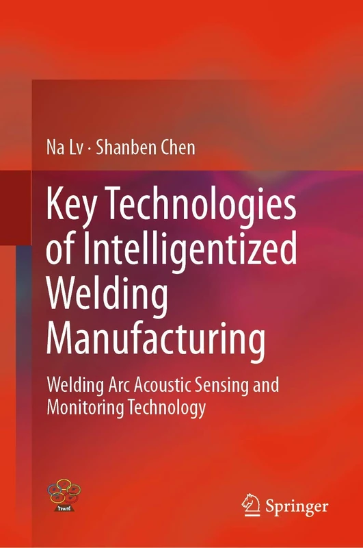 Key Technologies of Intelligentized Welding Manufacturing: Welding Arc Acoustic Sensing and Monitoring Technology