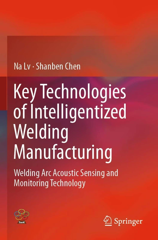 Key Technologies of Intelligentized Welding Manufacturing: Welding Arc Acoustic Sensing and Monitoring Technology