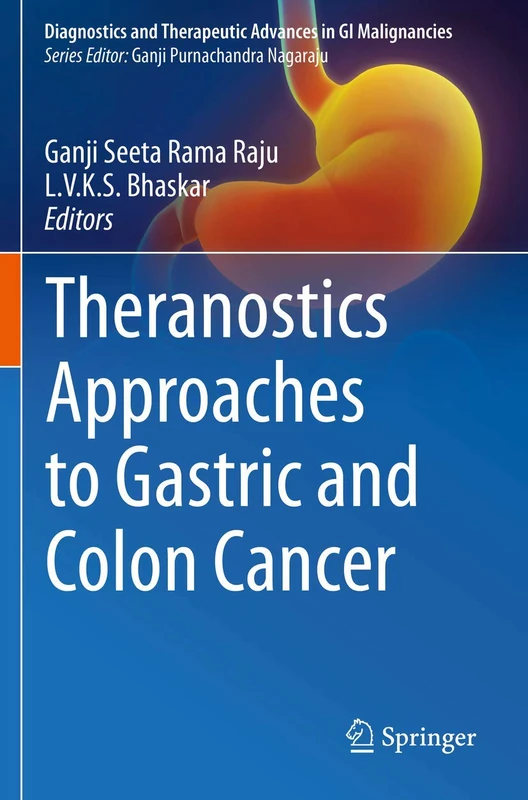 Theranostics Approaches to Gastric and Colon Cancer (Diagnostics and Therapeutic Advances in GI Malignancies)