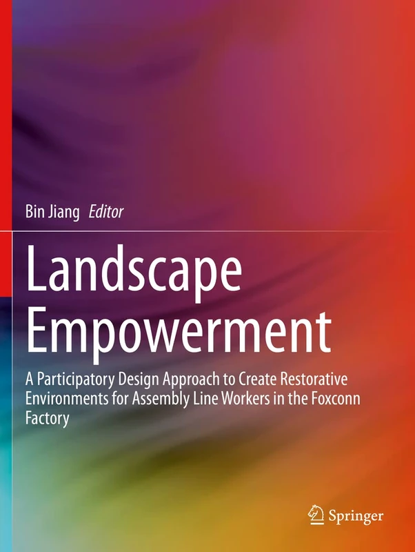 Landscape Empowerment: A Participatory Design Approach to Create Restorative Environments for Assembly Line Workers in the Foxconn Factory - Image 1