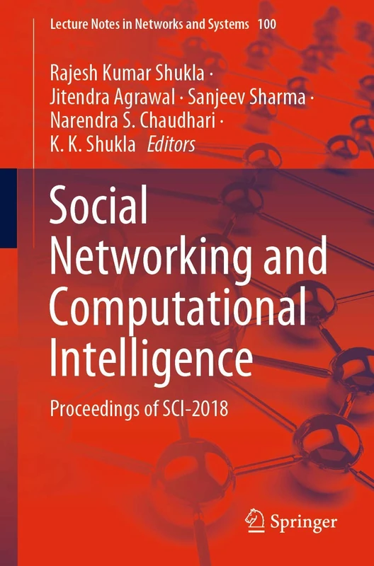 Social Networking and Computational Intelligence: Proceedings of SCI-2018: 100 (Lecture Notes in Networks and Systems, 100)