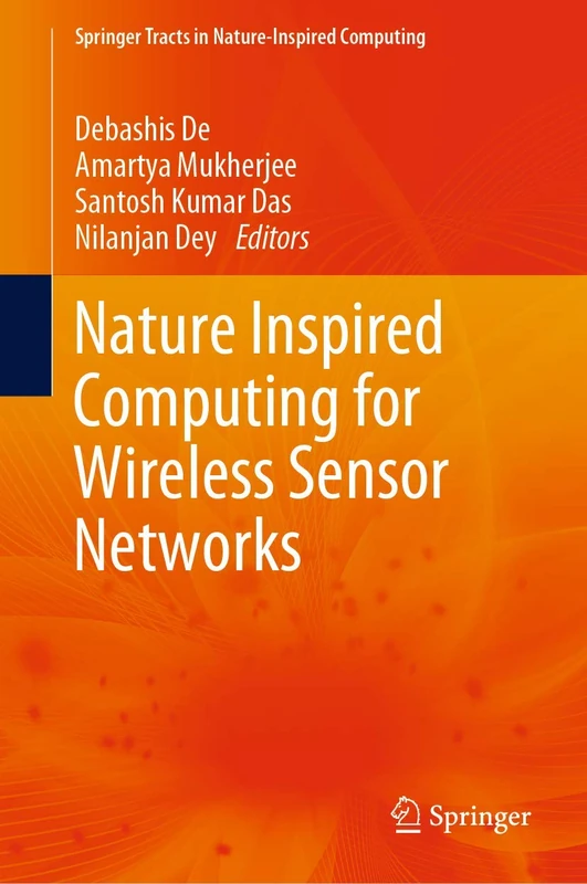 Nature Inspired Computing for Wireless Sensor Networks (Springer Tracts in Nature-Inspired Computing)