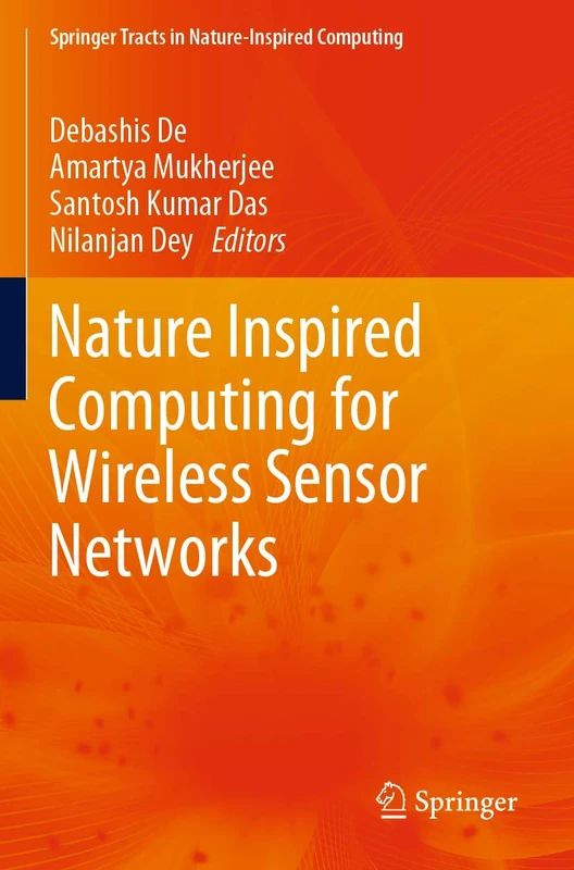 Nature Inspired Computing for Wireless Sensor Networks (Springer Tracts in Nature-Inspired Computing)