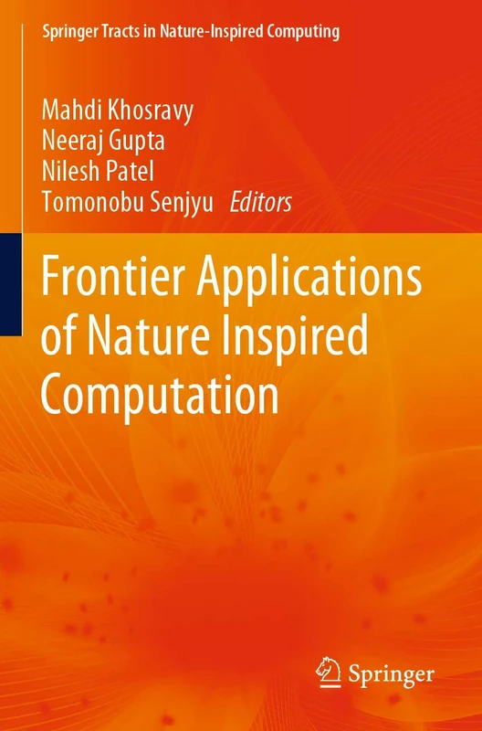 Frontier Applications of Nature Inspired Computation (Springer Tracts in Nature-Inspired Computing)