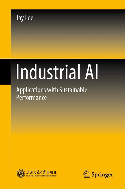 Springer - Industrial AI: Applications with Sustainable Performance