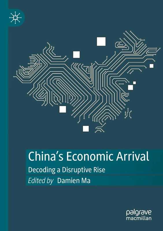 China's Economic Arrival: Decoding a Disruptive Rise
