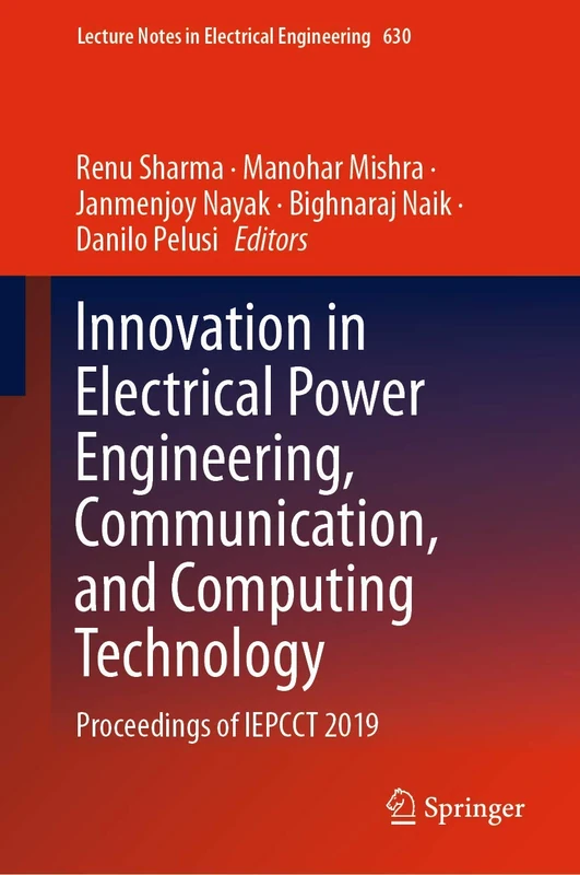 Innovation in Electrical Power Engineering, Communication, and Computing Technology: Proceedings of IEPCCT 2019: 630 (Lecture Notes in Electrical Engineering, 630)