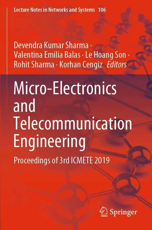 Micro-Electronics and Telecommunication Engineering: Proceedings of 3rd ICMETE 2019: 106 (Lecture Notes in Networks and Systems, 106)