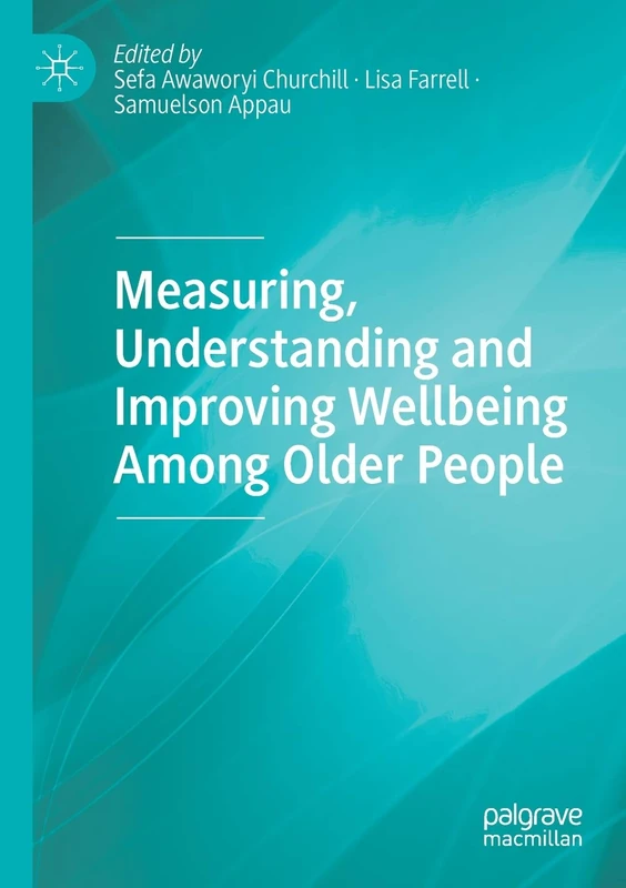 Measuring, Understanding and Improving Wellbeing Among Older People