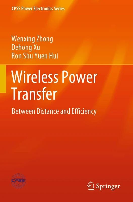 Wireless Power Transfer: Between Distance and Efficiency (CPSS Power Electronics Series)