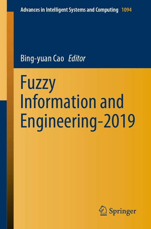 Fuzzy Information and Engineering-2019: 1094 (Advances in Intelligent Systems and Computing, 1094) - Image 1