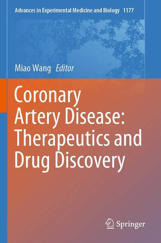 Coronary Artery Disease: Therapeutics and Drug Discovery: 1177 (Advances in Experimental Medicine and Biology, 1177)
