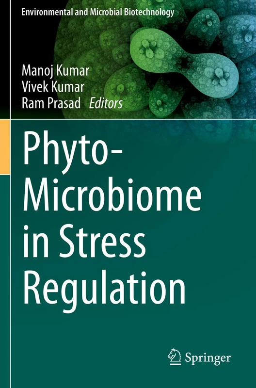 Phyto-Microbiome in Stress Regulation (Environmental and Microbial Biotechnology) - Image 1