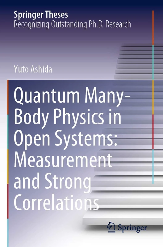 Quantum Many-Body Physics in Open Systems: Measurement and Strong Correlations (Springer Theses)