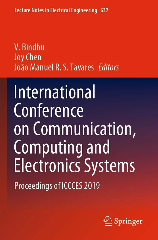 International Conference on Communication, Computing and Electronics Systems: Proceedings of ICCCES 2019: 637 (Lecture Notes in Electrical Engineering, 637)