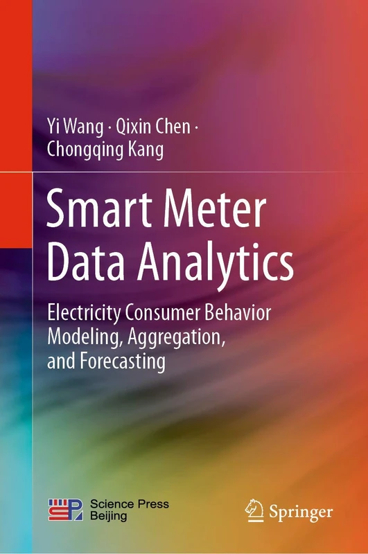 Smart Meter Data Analytics: Electricity Consumer Behavior Modeling, Aggregation, and Forecasting