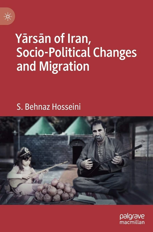 Yārsān of Iran, Socio-Political Changes and Migration