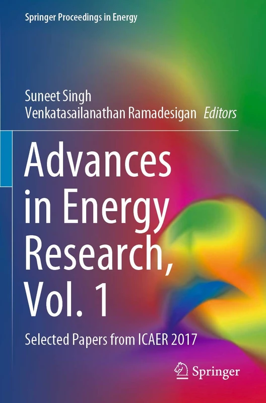 Advances in Energy Research, Vol. 1: Selected Papers from ICAER 2017 (Springer Proceedings in Energy)