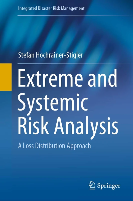 Extreme and Systemic Risk Analysis: A Loss Distribution Approach (Integrated Disaster Risk Management)