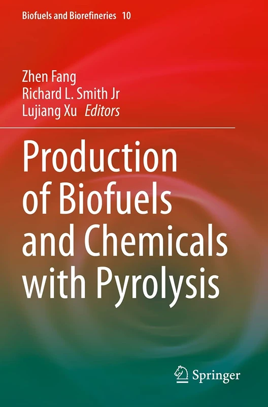 Production of Biofuels and Chemicals with Pyrolysis: 10 (Biofuels and Biorefineries, 10)